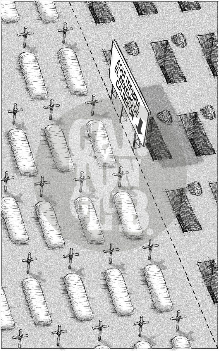 Un extenso cementerio de tumbas se extiende hasta un letrero que marca el final de una etapa, aludiendo a la cifra de muertos dejada por la estrategia de seguridad de un sexenio.