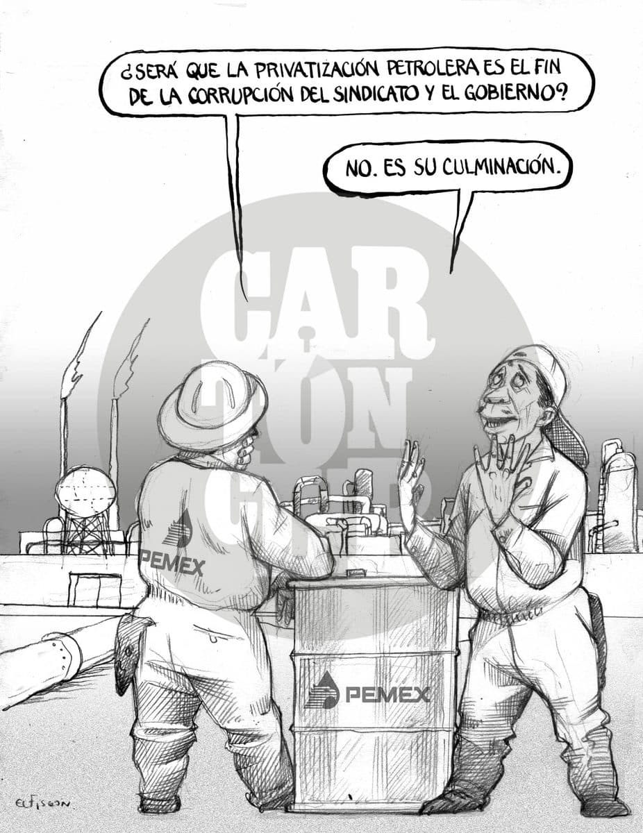 Dos trabajadores petroleros discuten si la privatización acabará con la corrupción del sindicato y el gobierno, concluyendo que en realidad la culminará.