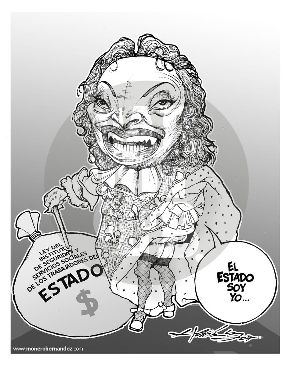 Una figura grotesca sostiene un costal de dinero rotulado con la Ley del ISSSTE y declara 'el Estado soy yo', criticando el manejo de los fondos de los trabajadores estatales.