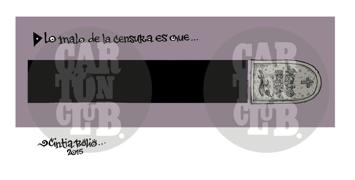 Lo malo de la censura es, cartón de Cintia Bolio