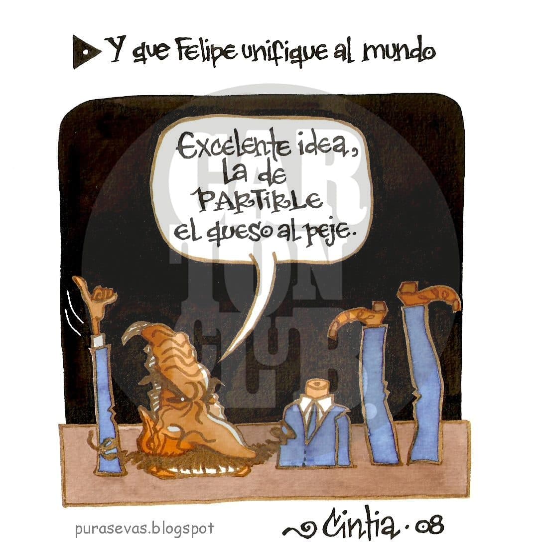 Y que Felipe unifique al mundo